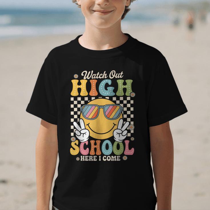Watch Out Highschool Here I Come Back To School Highschool Graphic Kid T-Shirt Watch Out Highschool Here I Come Back To School Highschool Graphic Kid T-Shirt
