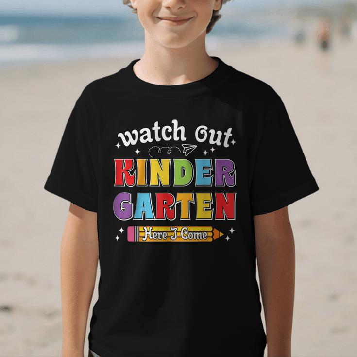 Watch Out Kindergarten Here I Come Back To School Graphic Kid T-Shirt Watch Out Kindergarten Here I Come Back To School Graphic Kid T-Shirt
