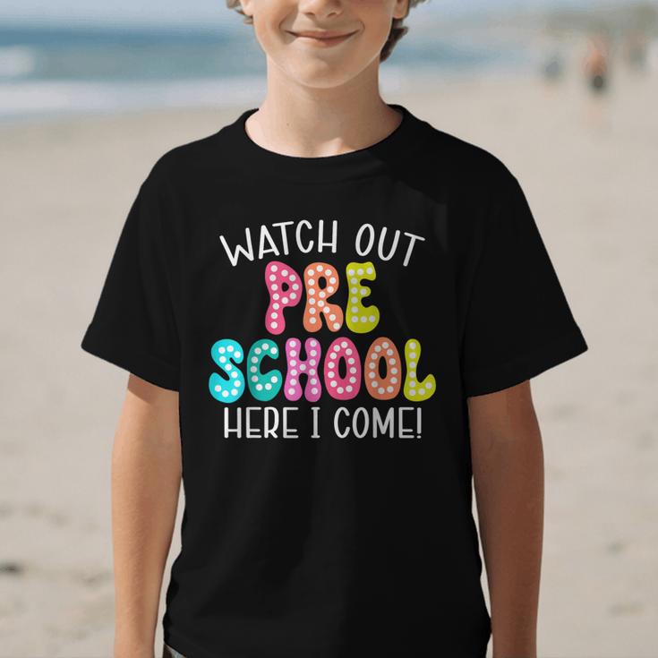 Watch Out Preschool Here I Come Back To School Graphic Kid T-Shirt Watch Out Preschool Here I Come Back To School Graphic Kid T-Shirt