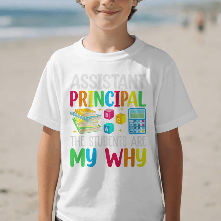 Back To School Assistant Principal The Students Are My Why Premium Tri-Blend Graphic Kid T-Shirt Back To School Assistant Principal The Students Are My Why Premium Tri-Blend Graphic Kid T-Shirt