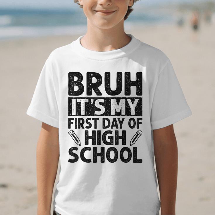 Bruh It's My First Day Of High School Back To School Graphic Kid T-Shirt