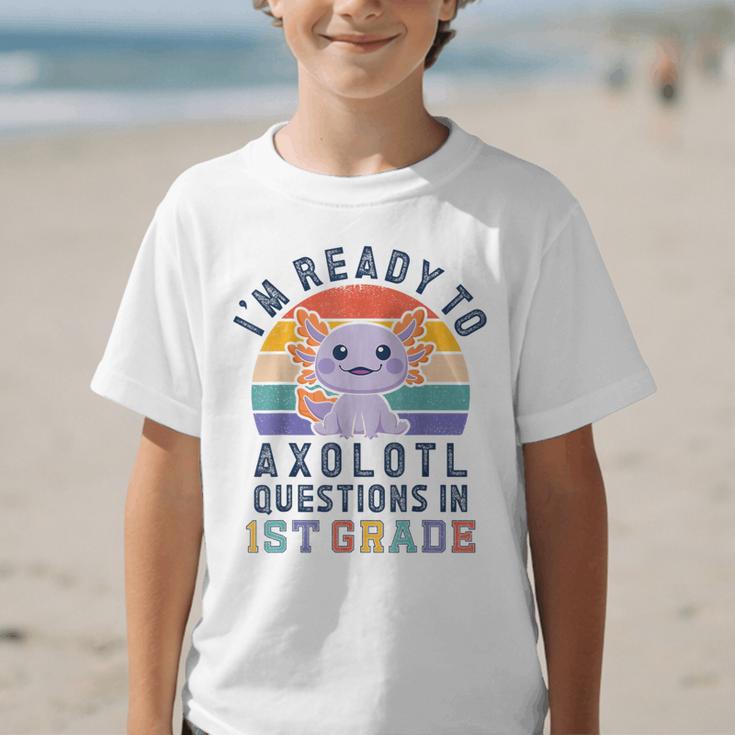 I'm Ready To Axolotl Questions In 1st Grade Back To School Graphic Kid T-Shirt I'm Ready To Axolotl Questions In 1st Grade Back To School Graphic Kid T-Shirt
