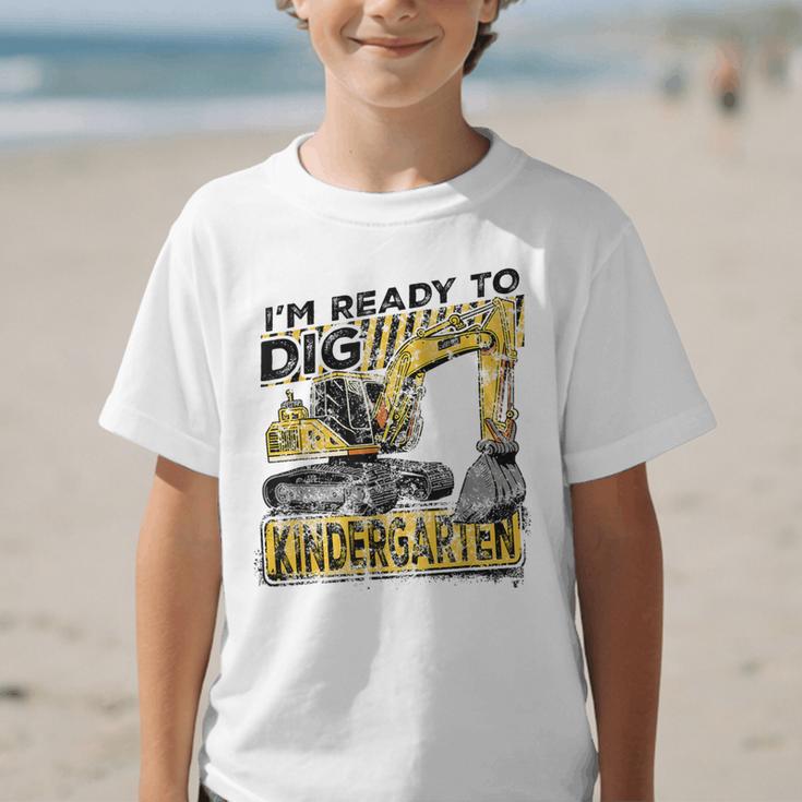 I'm Ready To Dig Kindergarten Back To School Excavator Graphic Kid T-Shirt I'm Ready To Dig Kindergarten Back To School Excavator Graphic Kid T-Shirt