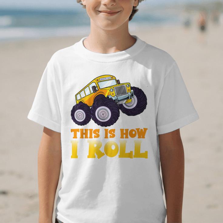 Monster Truck School Bus This Is How I Roll Back To School Graphic Kid T-Shirt
