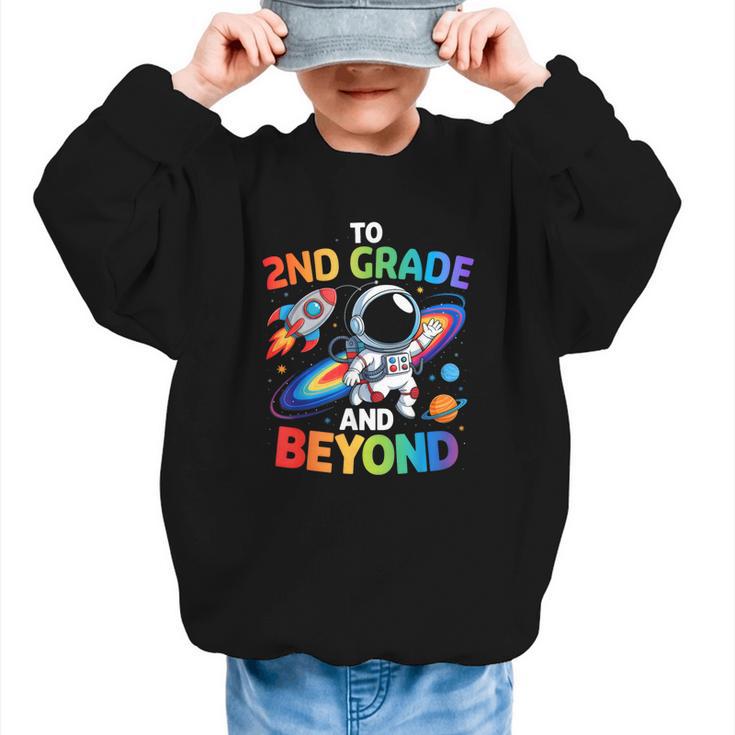 2nd Grade And Beyond Second Grade Astronaut Back To School Graphic Kid Sweatshirt