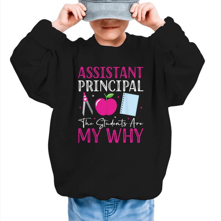 Assistant Principal The Students Are My Why Back To School Graphic Kid Sweatshirt