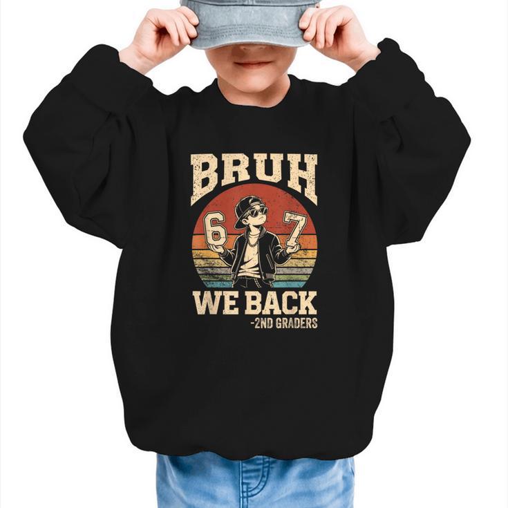 Back To School Bruh We Back 2nd Grade 6 7 First Day School Graphic Kid Sweatshirt