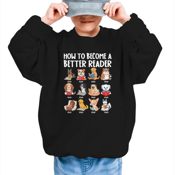 How To Become a Better Reader Dog Back To School Graphic Kid Sweatshirt