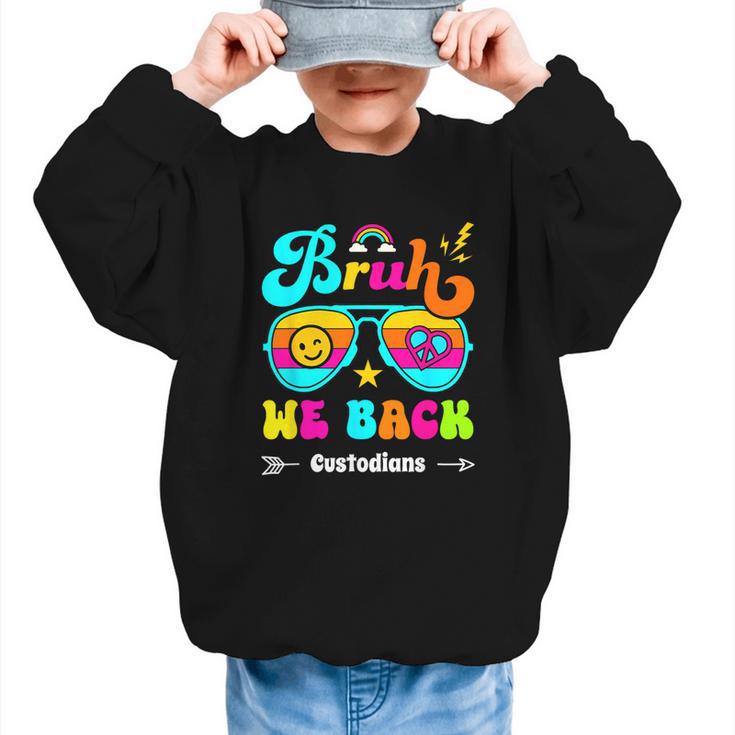 Bruh We Back Custodian Back To School Graphic Kid Sweatshirt