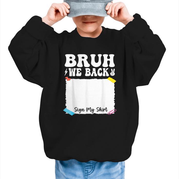 Bruh We Back To School First Day Boys Teens Student Sign My Graphic Kid Sweatshirt