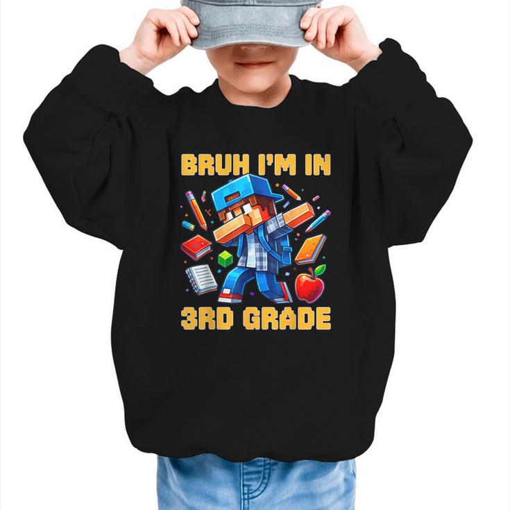 Bruh I'm In 3rd Grade Dabbing Boys Kids Gamer Back To School Graphic Kid Sweatshirt