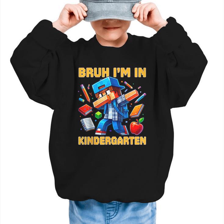 Bruh I'm In Kindergarten Boys Kids Gamer Back To School Graphic Kid Sweatshirt