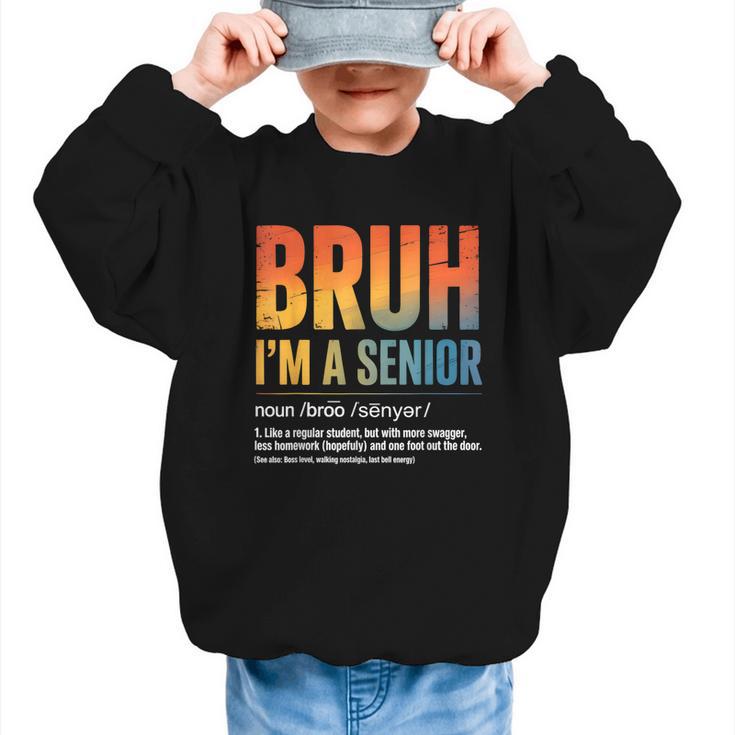 Bruh I'm A Senior Back To School Class Of 2026 Graduation Graphic Kid Sweatshirt