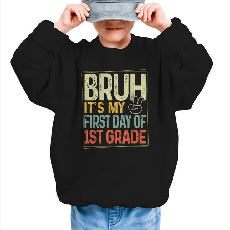 Bruh Its My First Day Of 1st Grade Back To School Boys Kids Graphic Kid Sweatshirt