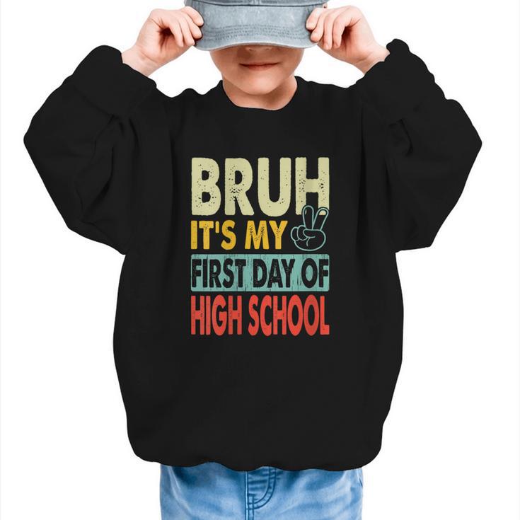 Bruh Its My First Day Of High School Back To School Boy Kid Graphic Kid Sweatshirt