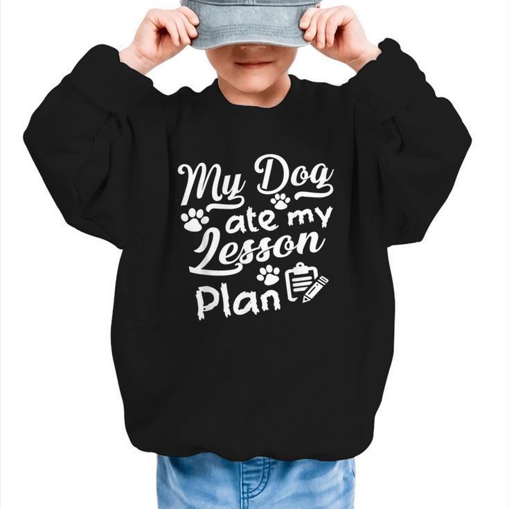 My Dog Ate My Lesson Plan For Back To School Graphic Kid Sweatshirt