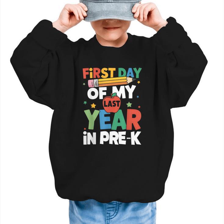 First Day Of My Last Year In Pre-k Back To School Graphic Kid Sweatshirt