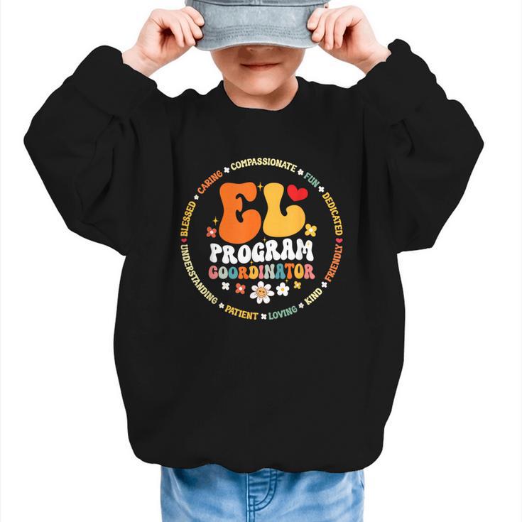 Groovy EL Program Coordinator Appreciation Back To School Graphic Kid Sweatshirt