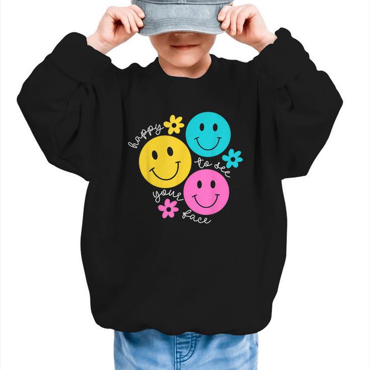 Happy To See Your Face Back To School First Day Of School Graphic Kid Sweatshirt
