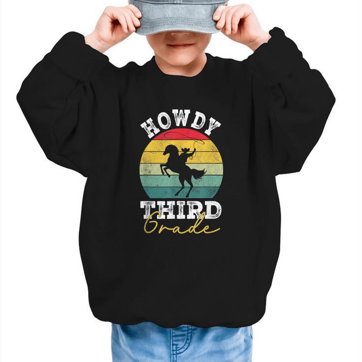 Howdy 3rd Grade Cowboy Western Back To School Third Grade Graphic Kid Sweatshirt