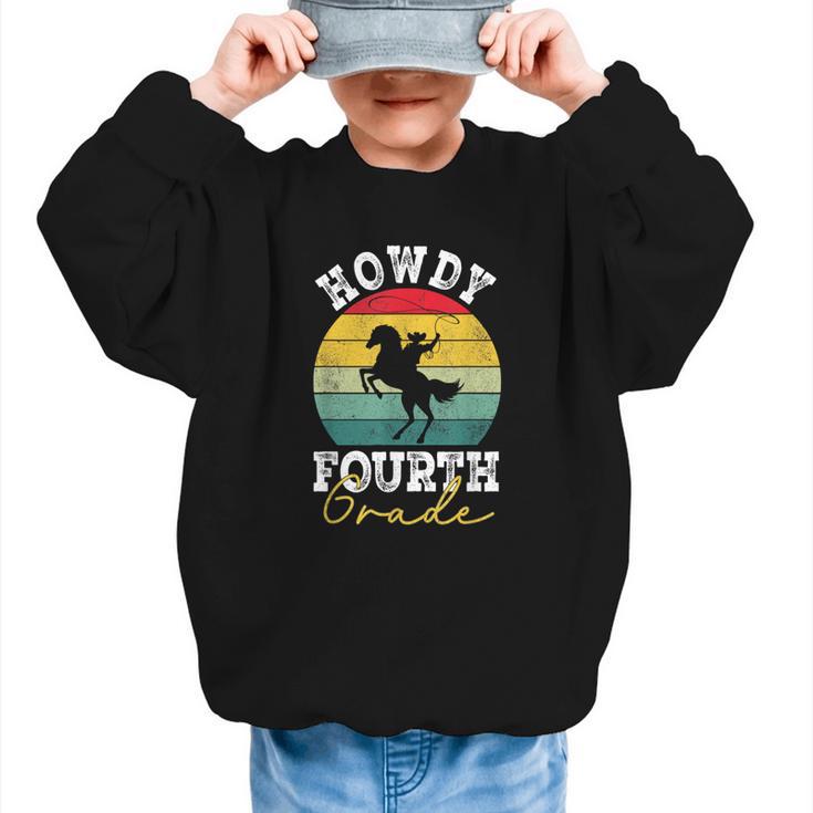 Howdy 4th Grade Cowboy Western Back To School Fourth Grade Graphic Kid Sweatshirt