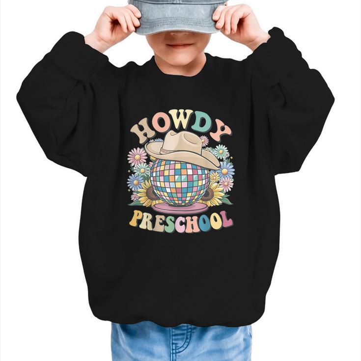 Howdy Preschool Cowgirl Country Western Pre-K Back To School Graphic Kid Sweatshirt
