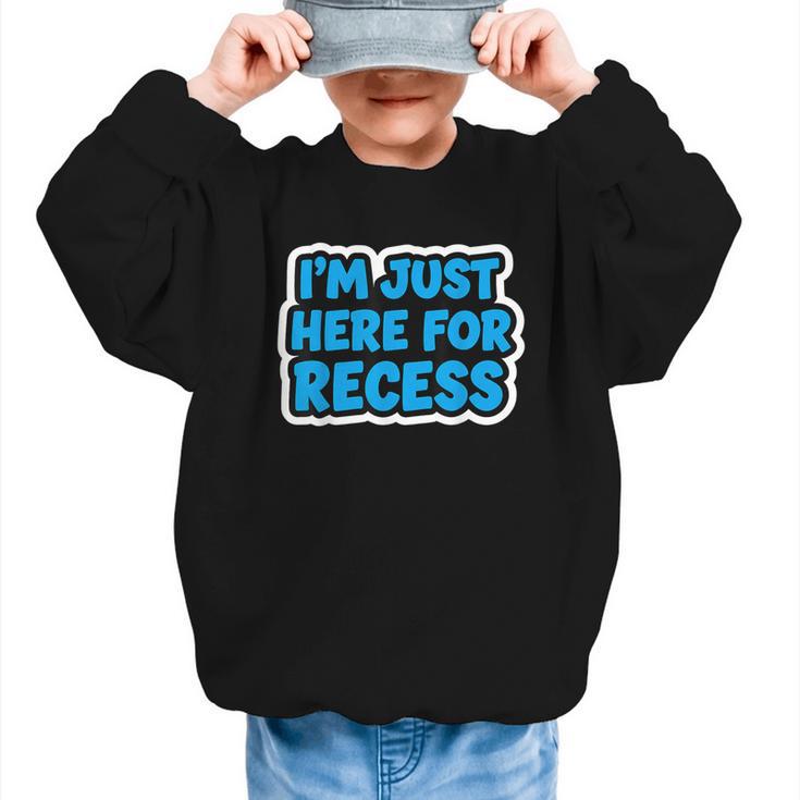 I'm Just Here For Recess Back To School Boys First Day Graphic Kid Sweatshirt