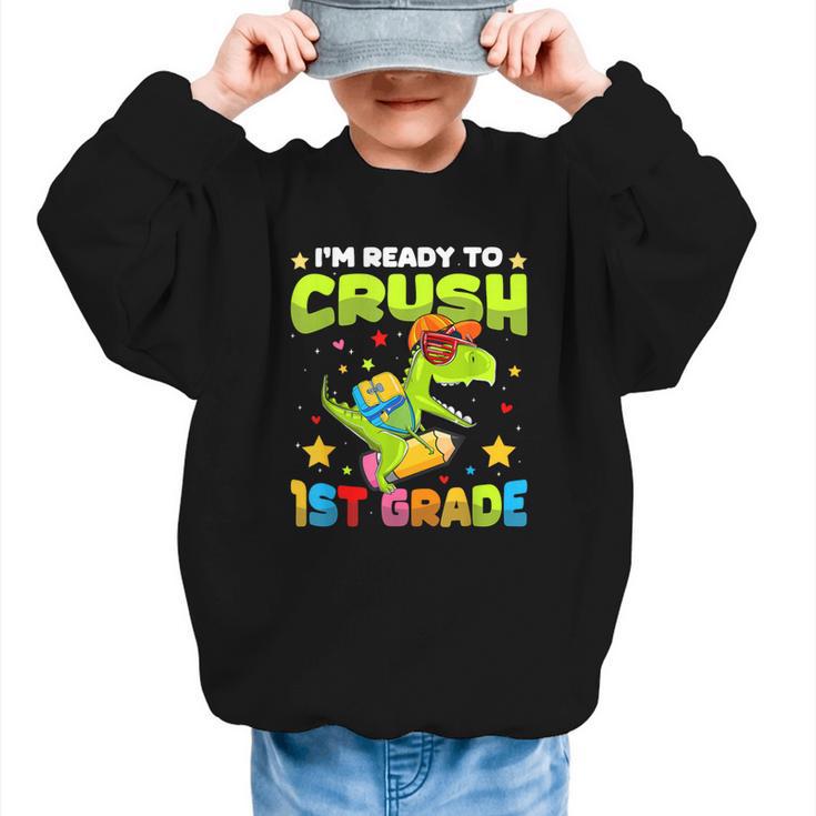 I'm Ready To Crush 1st Grade Dinosaurs Back To School Kids Graphic Kid Sweatshirt