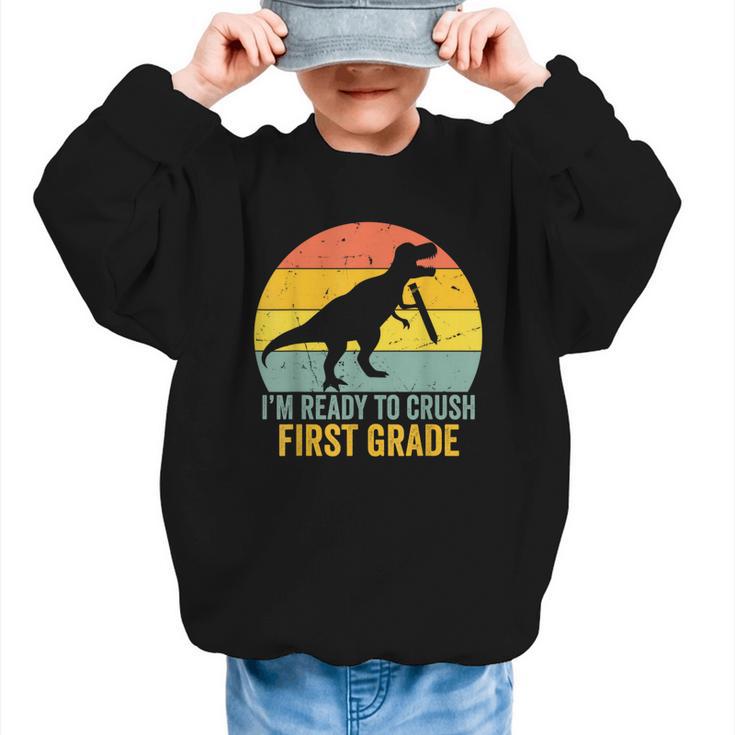 I'm Ready To Crush First Grade Dinosaur Back To School Kids Graphic Kid Sweatshirt