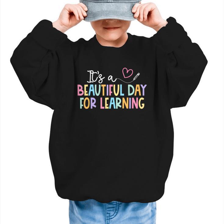 It's A Beautiful Day For Learning Back To School Graphic Kid Sweatshirt