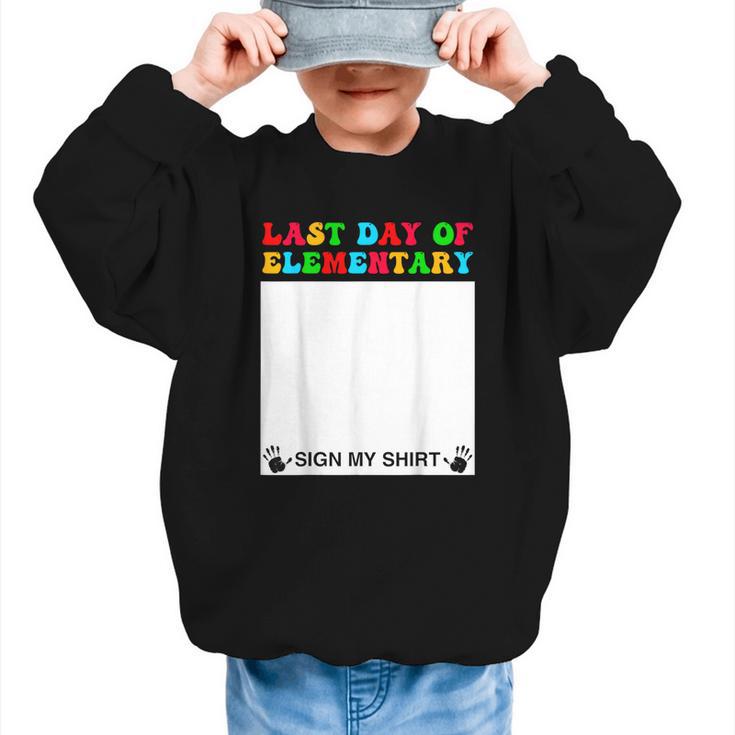 Last Day Of Elementary Sign My Shirt Back To School Graphic Kid Sweatshirt