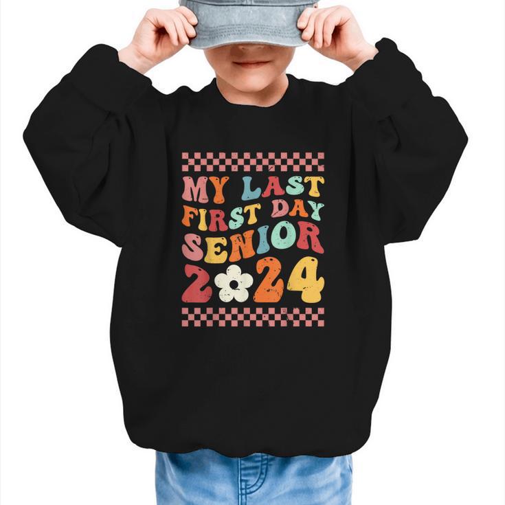 My Last First Day Senior 2024 Back To School Class Of 2024 Graphic Kid Sweatshirt
