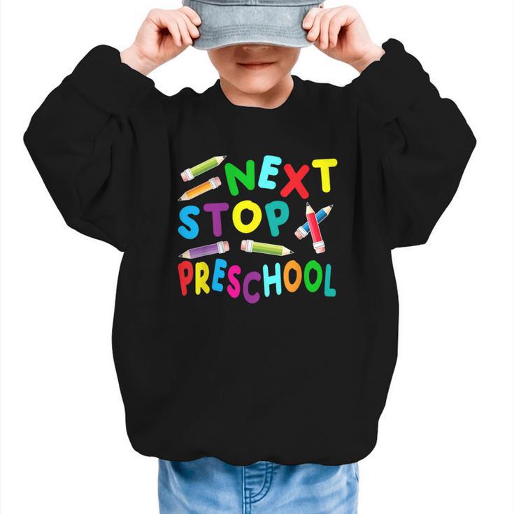 Next Stop Preschool Preschool Back To School 2024 Graphic Kid Sweatshirt
