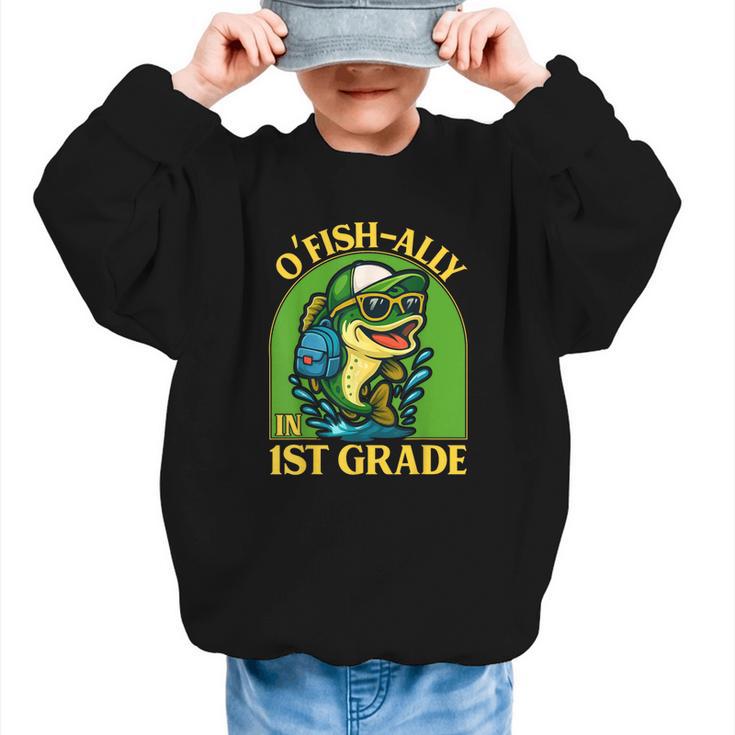 O-Fish-Ally In 1st Grade Back To School Fish Graphic Kid Sweatshirt