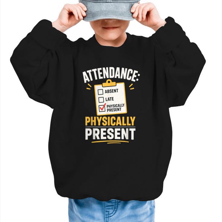 Physically Present Mentally Absent Back To School Graphic Kid Sweatshirt