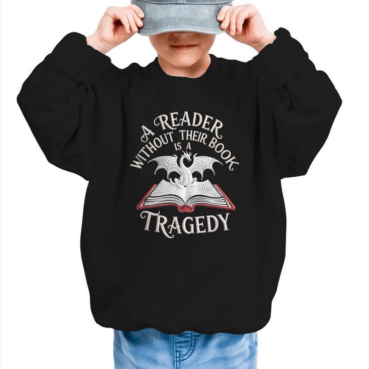 A Reader Without Their Book Is a Tragedy Back To School Graphic Kid Sweatshirt