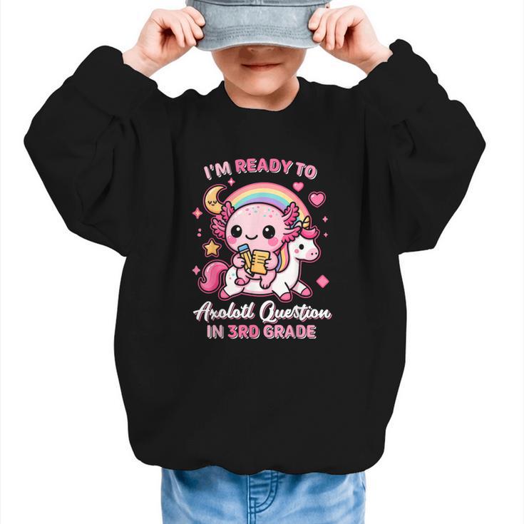 Ready To 3rd Grade Axolotl Questions Back To School Girls Graphic Kid Sweatshirt