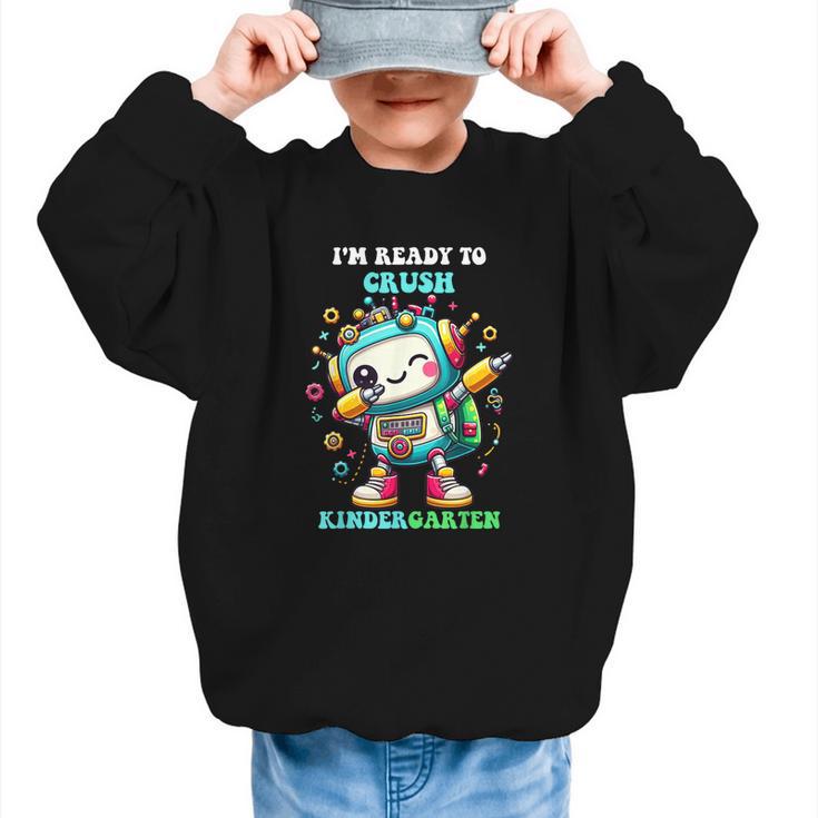 Ready To Crush Kindergarten Cute Robot Back To School Graphic Kid Sweatshirt
