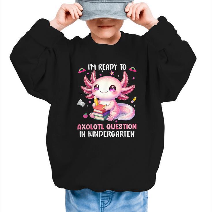 Ready To Kindergarten Axolotl Questions Back To School Girls Graphic Kid Sweatshirt