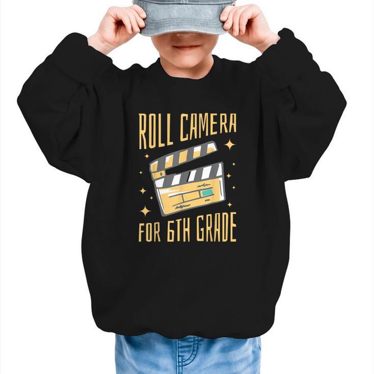 Roll Camera For 6th Grade Movie Lover Back To School Graphic Kid Sweatshirt