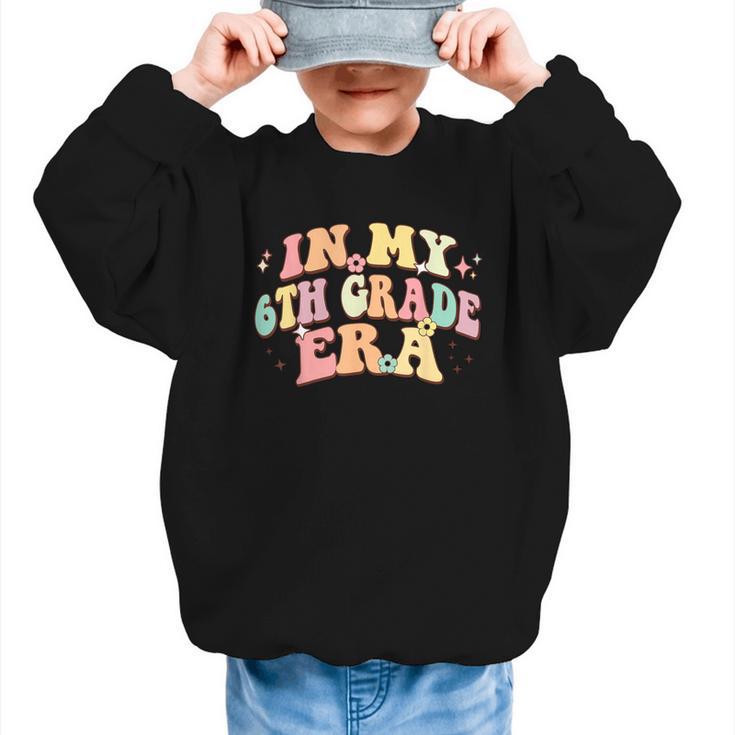 In My Sixth Grade Era Back To School 6th Grade Era Kids Graphic Kid Sweatshirt
