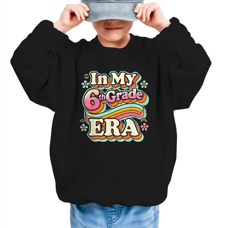 In My Sixth Grade Era Retro 6th Grade Back To School Graphic Kid Sweatshirt