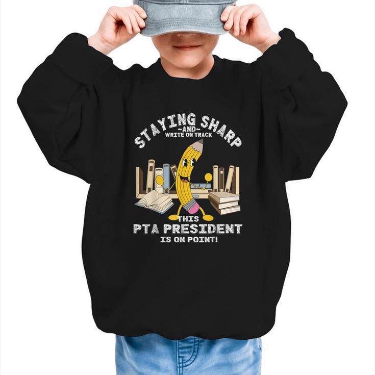 Stay Sharp PTA President Back To School Pencil Graphic Kid Sweatshirt