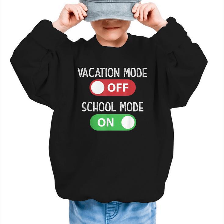 Vacation Mode Off School Mode On Back To School Switch Graphic Kid Sweatshirt