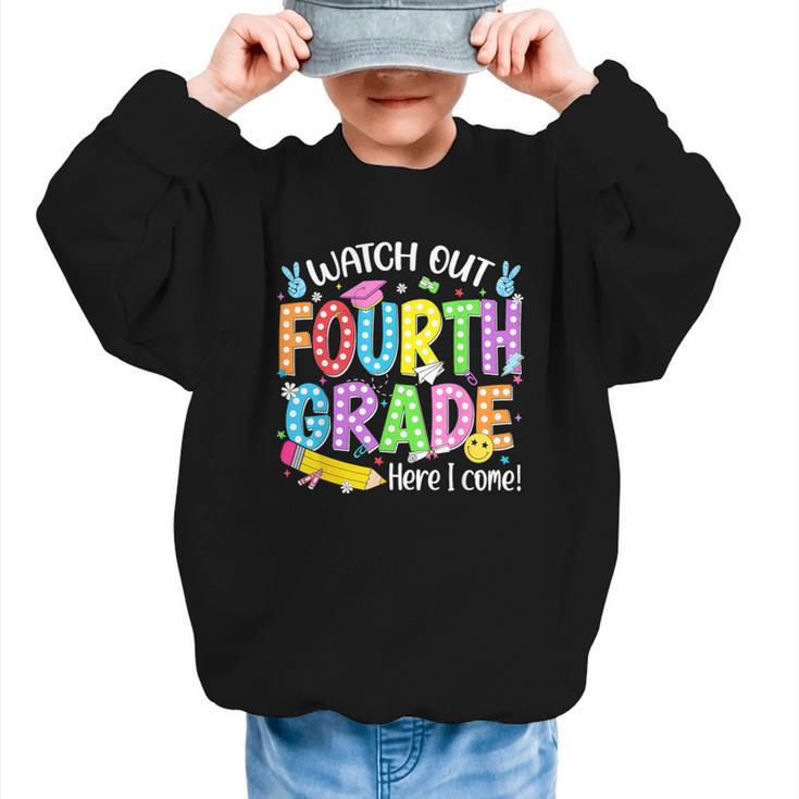 Watch Out Fourth Grade Here I Come Back To School 4th Grade Graphic Kid Sweatshirt