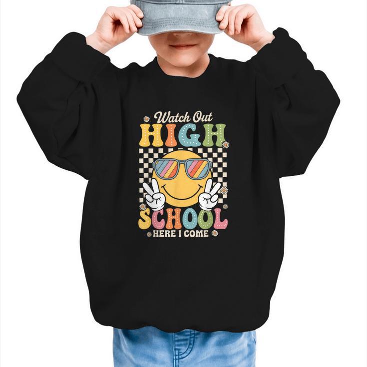 Watch Out Highschool Here I Come Back To School Highschool Graphic Kid Sweatshirt