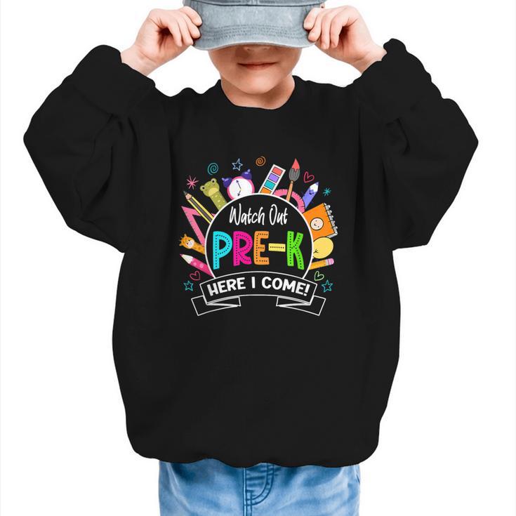 Watch Out Pre-Kindergarten Here I Come Back To School Pre-K Graphic Kid Sweatshirt