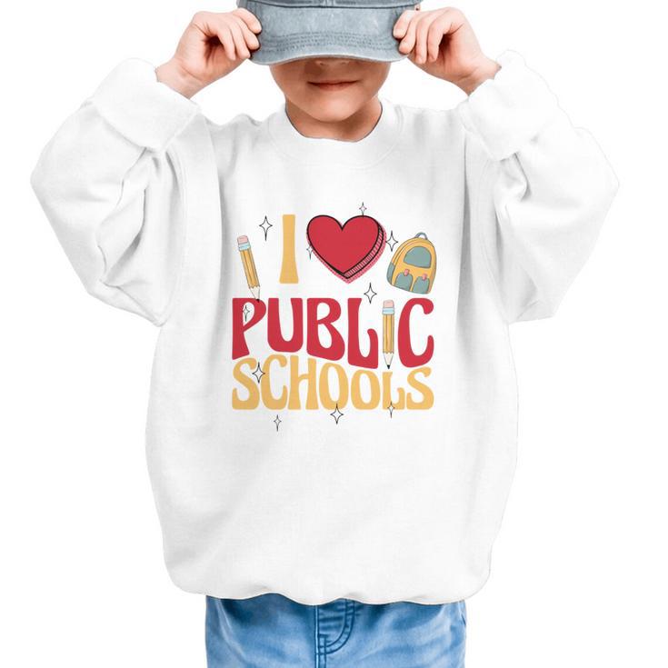 Back To School Education I Love Public Schools Graphic Kid Sweatshirt
