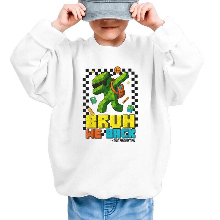 Bruh We Back Kindergarten Back To School Gamer Dabbing Boy Graphic Kid Sweatshirt