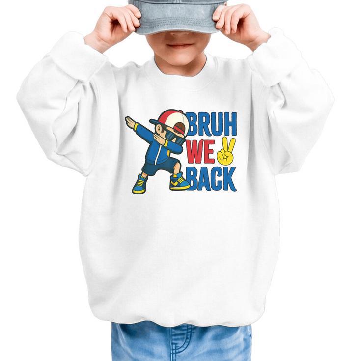 Bruh We Back To School Dabbing First Day Of School Graphic Kid Sweatshirt